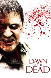 Dawn of the Dead – Dimineața morții (2004)