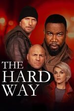 The Hard Way – Calea mai grea (2019)