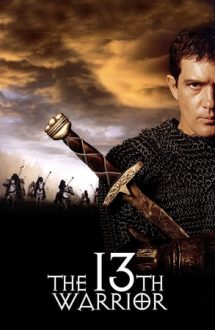 The 13th Warrior – Al 13-lea Razboinic (1999)