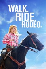 Walk Ride Rodeo – Plimbare Călărie Rodeo (2019)