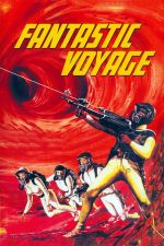 Fantastic Voyage – Călătorie fantastică (1966)