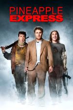 Pineapple Express – O afacere riscantă (2008)
