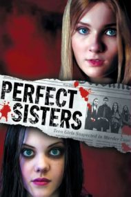 Perfect Sisters – Surori perfecte (2014)