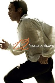 12 Years a Slave – 12 ani de sclavie (2013)