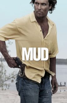 Mud – Evadatul (2012)