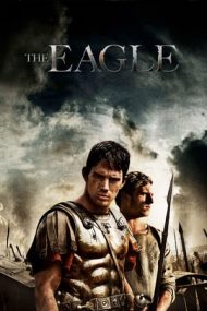 The Eagle – Acvila legiunii a IX-a (2011)