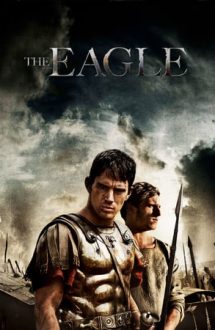 The Eagle – Acvila legiunii a IX-a (2011)