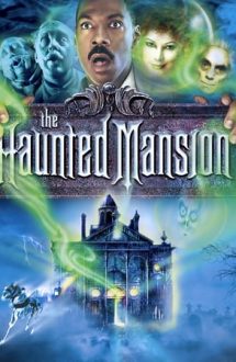 The Haunted Mansion – Casa bântuită (2003)
