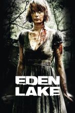 Eden Lake – Lacul terorii (2008)