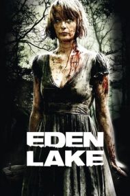 Eden Lake – Lacul terorii (2008)