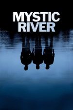 Mystic River – Misterele fluviului (2003)