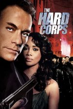 The Hard Corps – Misiune în forță (2006)