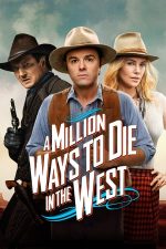 A Million Ways to Die in the West – Urma scapă turma (2014)