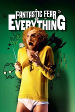 A Fantastic Fear of Everything (2012)