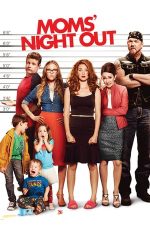 Moms’ Night Out – Seara mamelor (2014)