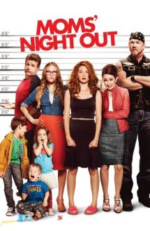 Moms’ Night Out – Seara mamelor (2014)