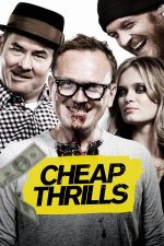 Cheap Thrills (2013)