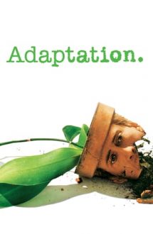 Adaptation – Hoțul de orhidee (2002)