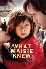 What Maisie Knew – Ce știa Maisie (2012)