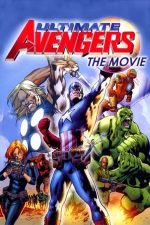 Ultimate Avengers – Apărătorii dreptății (2006)