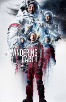 The Wandering Earth – Pământul rătăcitor (2019)