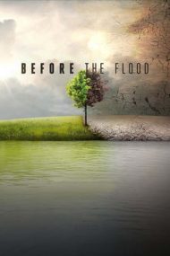 Before the Flood – Înainte de potop (2016)
