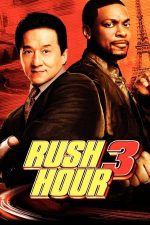 Rush Hour 3 – Ora de varf 3 (2007)