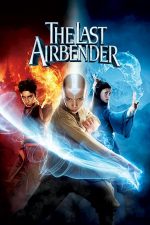 The Last Airbender – Ultimul războinic al aerului (2010)