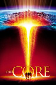 The Core – Centrul Pământului (2003)