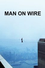 Man on Wire – Om pe sârmă (2008)