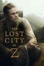 The Lost City of Z – Orașul pierdut Z (2016)