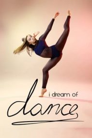 I Dream of Dance – Visez să dansez (2017)