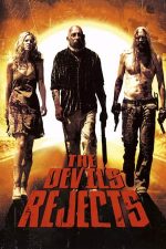 The Devil’s Rejects – Casa celor o mie de cadavre 2 (2005)