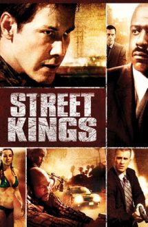 Street Kings – Stăpânii străzilor (2008)