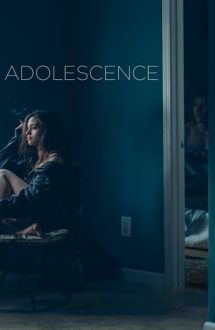 Adolescence – Adolescență (2018)