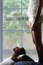 Dogtooth – Canin (2009)