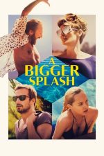 A Bigger Splash – Pasiuni Periculoase (2015)