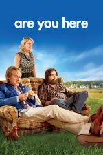 Are You Here – Familie, prieteni și alte catastrofe (2013)