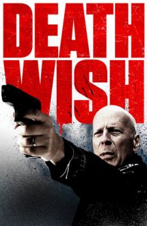 Death Wish – Răzbunarea (2018)