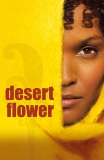 Desert Flower – Floarea deșertului (2009)