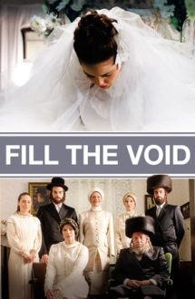 Fill the Void – Lemale et ha’halal (2012)