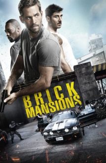 Brick Mansions – Zonă de pericol (2014)