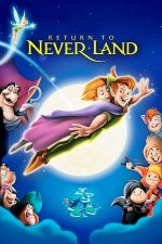 Peter Pan 2: Return to Never Land – Peter Pan: Întoarcerea în țara de Nicăieri (2002)