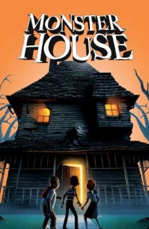 Monster House – Casa e un Monstru (2006)