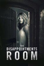 The Disappointments Room – Camera terorii (2016)