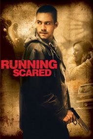 Running Scared – Între focuri (2006)