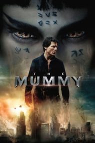 The Mummy – Mumia (2017)