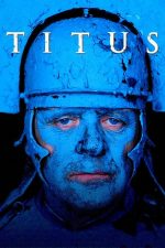 Titus – Titus Andronicus (1999)
