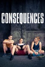 Consequences – Consecințe (2018)