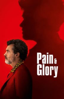 Pain & Glory – Durere și glorie (2019)